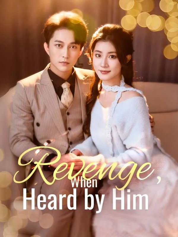 Revenge, When Heard by Him