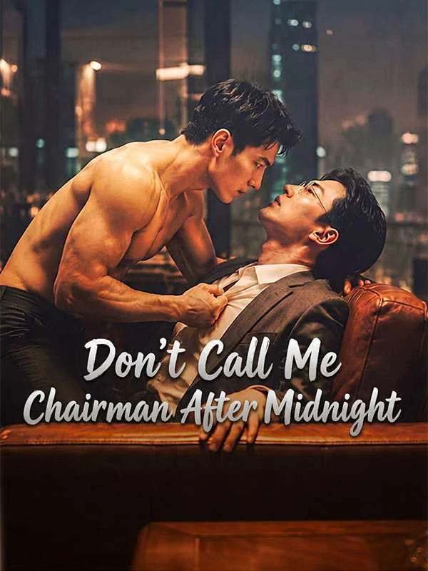 Don’t Call Me Chairman After Midnight