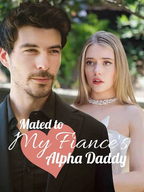 Mated To My Fiancés Alpha Daddy