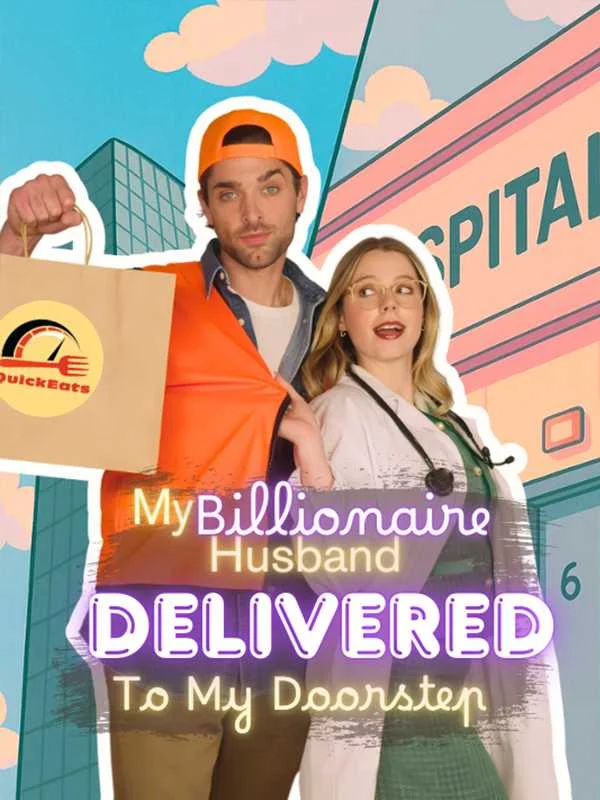 My Billionaire Husband Delivered To My Doorstep
