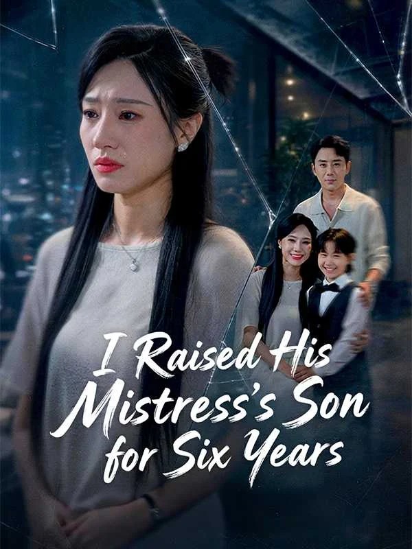 I Raised His Mistress’s Son for Six Years