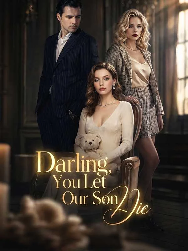 Darling, You Let Our Son Die