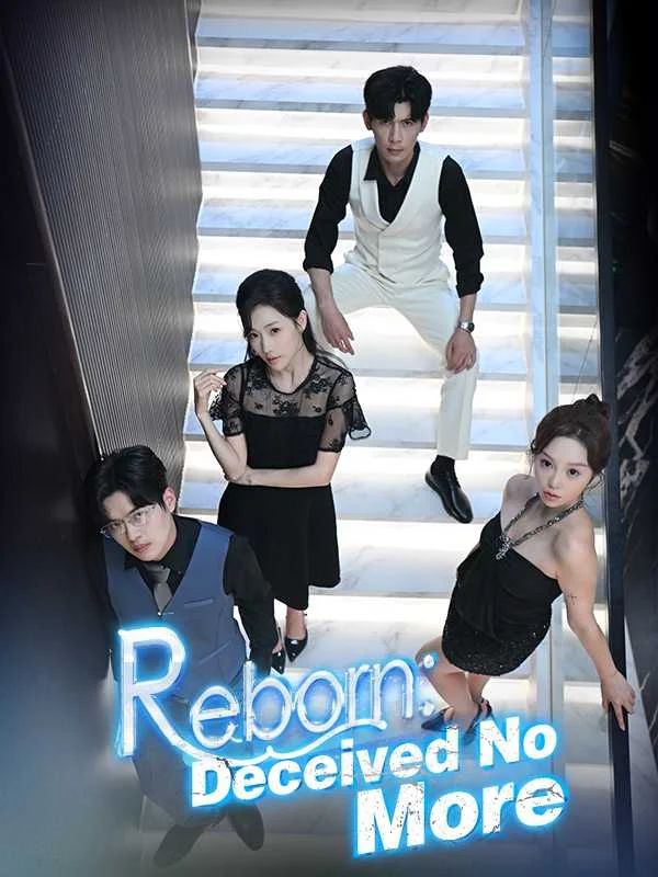 Reborn: Deceived No More