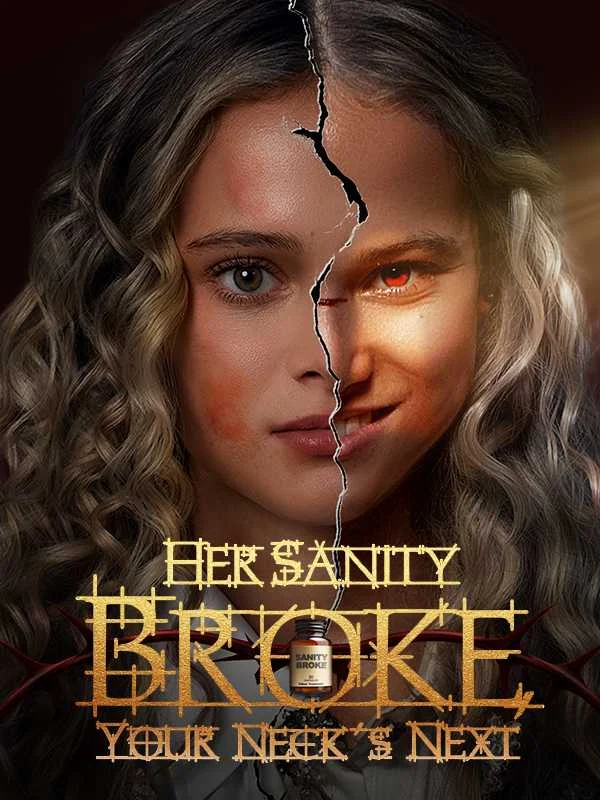 Her Sanity Broke, Your Neck’s Next