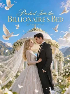 Pushed Into the Billionaire’s Bed