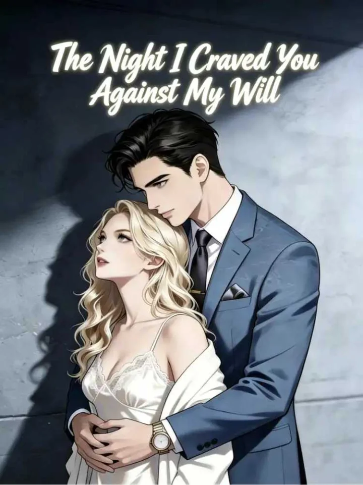 The Night I Craved You Against My Will