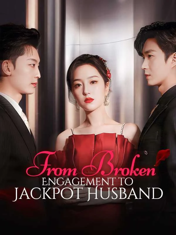 From Broken Engagement to Jackpot Husband